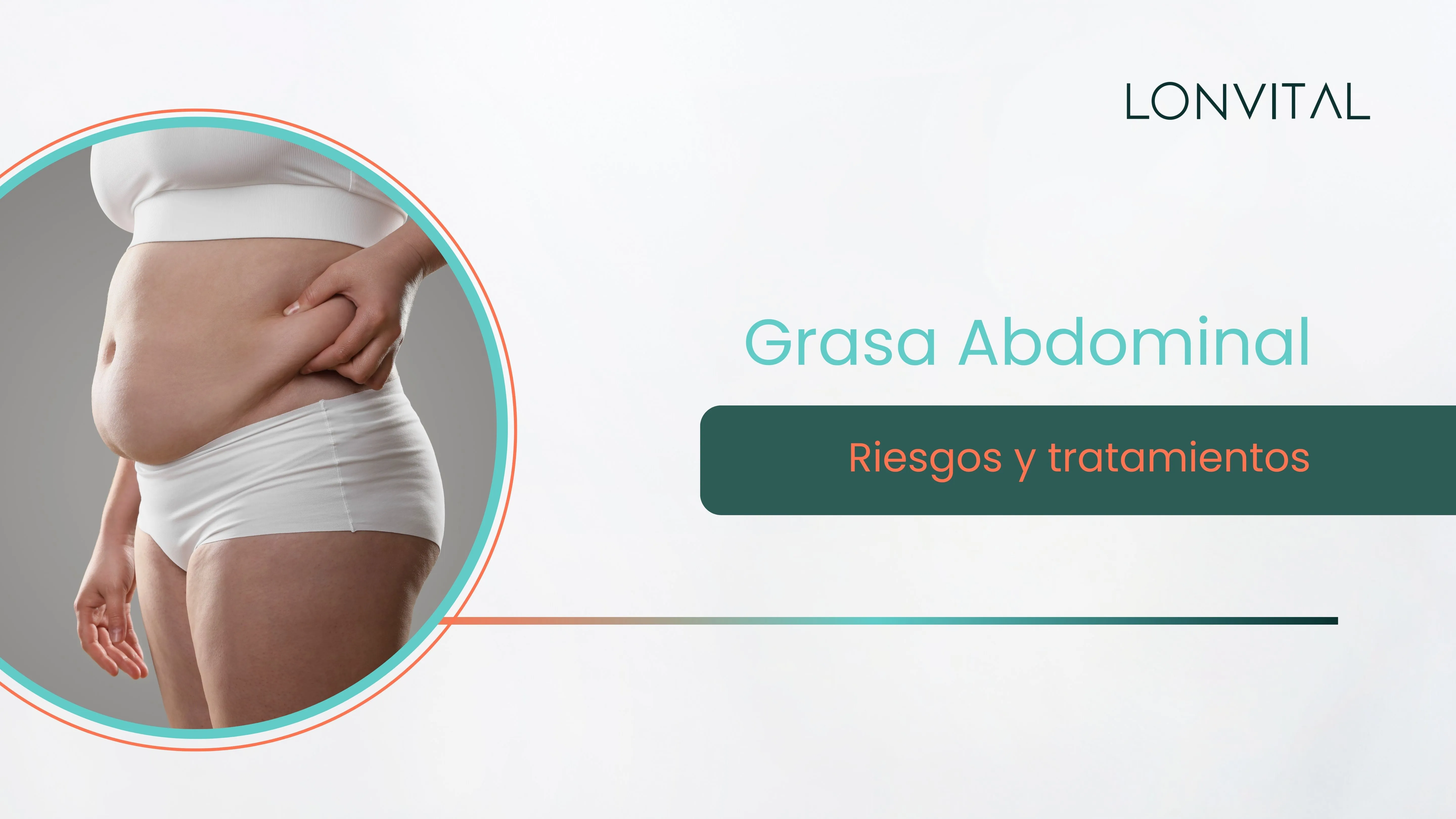 Grasa abdominal y obesidad | Riesgos y tratamientos