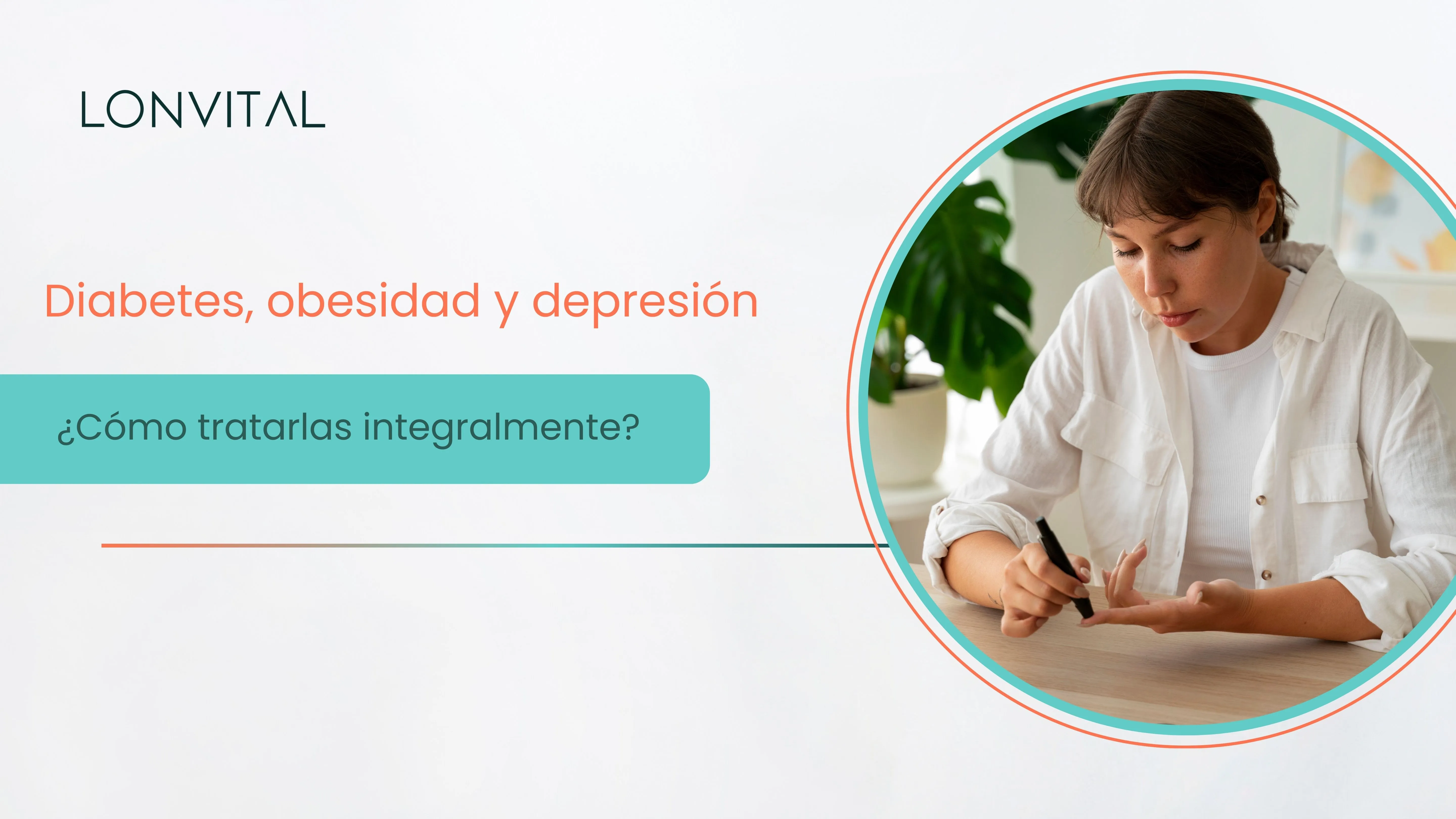 Diabetes, obesidad y depresión | Qué relación tienen y cómo tratarlas integralmente