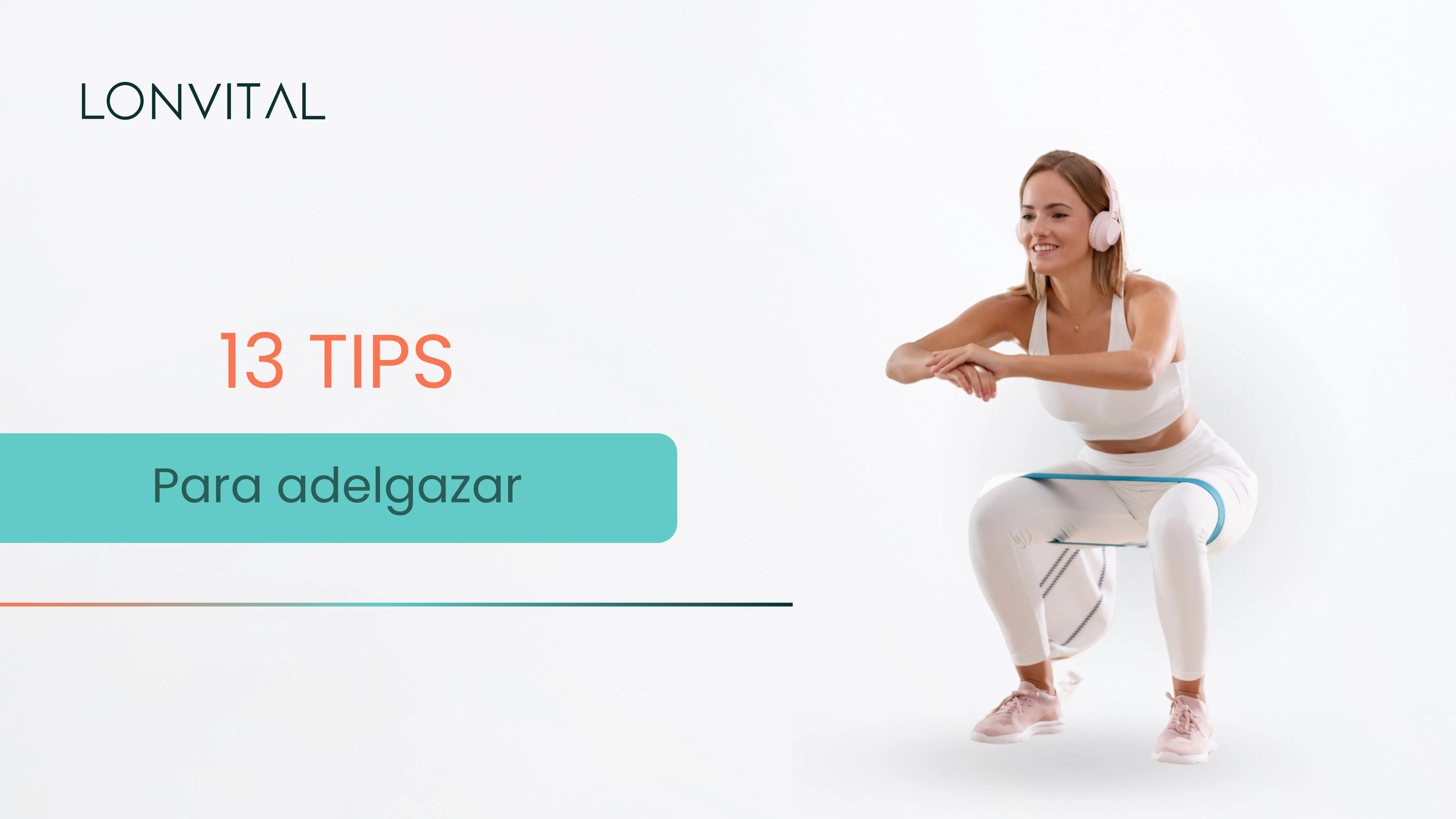 13 TIPS para adelgazar de forma sostenible y sin rebote